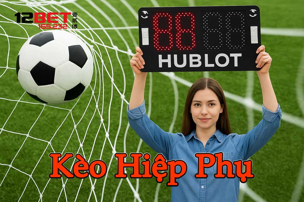 Hướng dẫn cách chơi kèo hiệp phụ