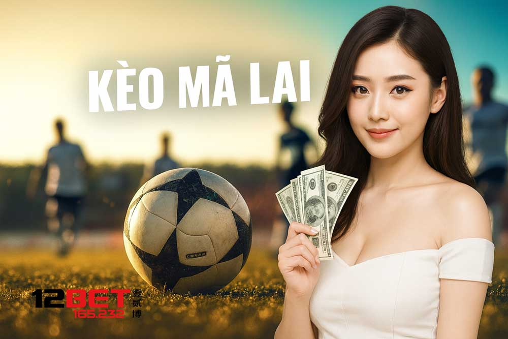 Cách chơi kèo Mã Lại dễ thắng